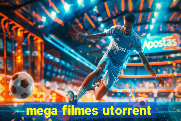 mega filmes utorrent